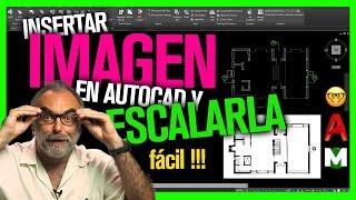 Insertar IMAGEN en Autocad y ESCALARLA 