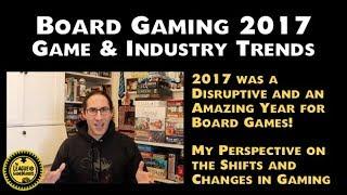 Board Gaming 2017: Game & Industry Trends