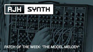 Patch of The Week: 'The Model' Melody - How to make a classic synth sound guide with patch sheet