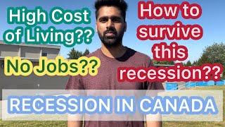 Recession in Canada in 2023 I No Jobs? High cost of living? Inflation? How to survive recession 2023