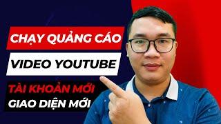 Cách Chạy Quảng Cáo Video Youtube Bằng Google Ads Với Giao Diện Mới