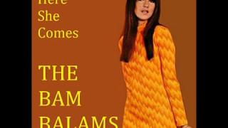 The Bam Balams - Here She Comes (1988)
