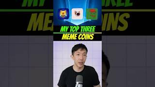 What are my top three meme coins?  #crypto #altcoins #memecoins