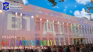  Pesona Kota Lama Surabaya Menjelang Peresmian, Ramai & Meriah Sekali 오래된 도시 オールドシティOld City 古老的都市