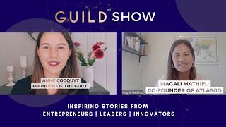 GUILD Show with Magali Mathieu - Co-Founder of atlasGO about Startup Sales Cycles and Burnout