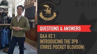 Q&A #2 Part 1 Introducing The 3PB (Three Pocket Blouson)