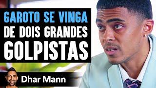 Garotos Se Vingam De Dois Grandes Golpistas | Dhar Mann Studios