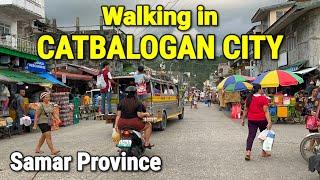 Walking in CATBALOGAN CITY -The Capital of SAMAR PROVINCE | Exploring Streets & Food Market