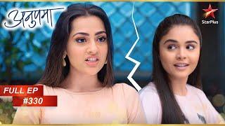 Nandini Vs Pakhi! | Full Episode:330 | Anupama