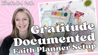 Gratitude Documented Faith Planner Setup || Illustrated Faith