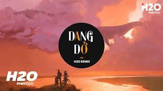 Dang Dở (H2O Remix) - Nal | Thôi Tình Dang Dở Từ Đây Nhớ Em Mà Duyên Khó Thành Remix