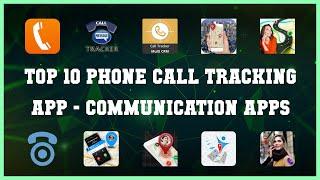 Top 10 Phone Call Tracking App Android App