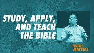 Truth Matters - Study, Apply, and Teach the Bible - Bong Saquing