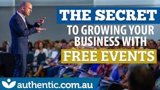 The Secret To Growing Your Business With Free Events | Authentic Education