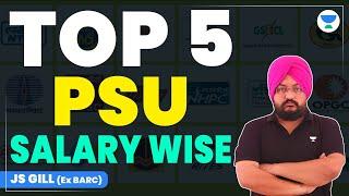 TOP 5 PSU SALARY WISE |GATE 2023| JS GILL (EX- BARC) #gate2023 #mechanical #gate #unacademy #jsgill