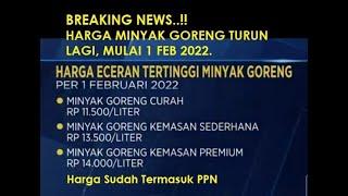 Breaking News.! Harga Eceran Minyak Goreng Turun Lagi Mulai 1 Februari 2022