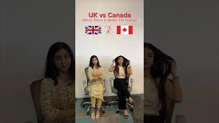 UK vs Canada: Which one is better? #shorts #uk #canada #students #college #collegelife #india