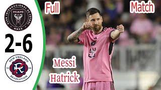 LIONEL MESSI HAT TRICK  Inter Miami vs New England Revolution 6-2 - All Goals _ Highlights - 2024