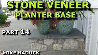 STONE VENEER INSTALLATION (Part 14) Mike Haduck