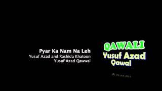 Pyar Ka Nam Na Le - Yusuf Azad and Rashida Khatoon