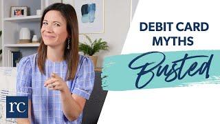 Top Debit Card Myths Busted