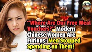 "Where Are Our Free Meal Vouchers?" Modern Chinese Women Are Furious: Men Stopped Spending on Them.