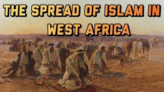 The Spread of Islam in West Africa