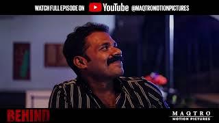 Behind Web Series I Episode 5 H1 I Missing Links I Nitheesh Narayanan I Rejimon I MAQTRO