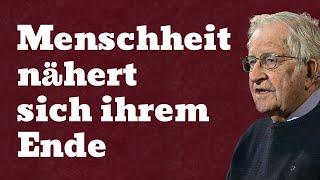 Noam Chomsky enthüllt, wie viel Zeit der organisierten Menschheit noch bleibt