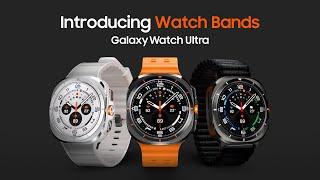 Galaxy Watch Ultra: Introducing Band Lineup | Samsung