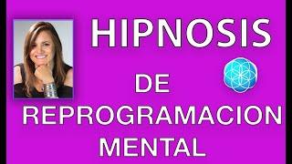 HIPNOSIS DE REPROGRAMACION MENTAL | BORRA NEGATIVIDAD | MUY PODEROSO!!