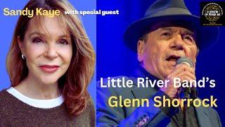 Former Little River Band Frontman - Glenn Shorrock - the Original Voice - Reminisces