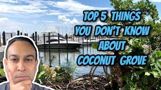 Top Five Things You Don't Know About Coconut Grove