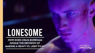 LONESOME 02: Director Craig Boreham on Juggling Darkness with Light