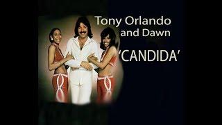 Tony Orlando and Dawn 'CANDIDA' Lyrics