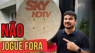 Não jogue fora a Antena da Sky, Claro ou Oi! Transforme-a em Nova Parabólica