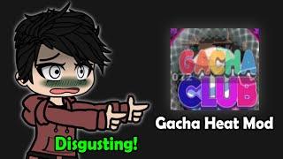 Hating On This Gacha Club "HEAT Mod" : 