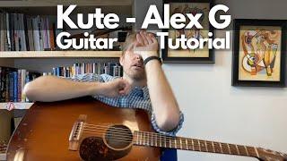 Kute - Alex G Guitar Tutorial - Guitar Lessons with Stuart!