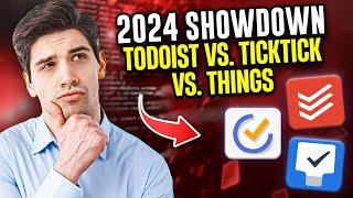Things 3 vs Todoist vs TickTick  - The Best To Do App in 2024