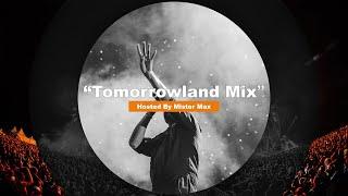 Tomorrowland Festival Mix 2020  | Hosted By Mister Max 