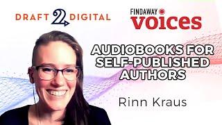 Audiobooks for Indie Authors: Rinn Kraus Interview