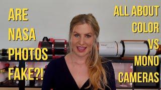 Are NASA Photo Colors Fake? | All about Mono and Color Cameras for Astrophotography