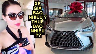 Mua xe LEXUS NX 350 năm 2023 .GIÁ BAO NHIÊU TIỀN? THUẾ BAO NHIÊU? BẢO HÀNH NHƯ THẾ NÀO ??