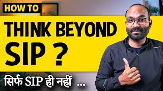 Don't Depend Only on SIP for Investing in Mutual Funds | How to Invest in Mutual Funds Beyond SIP