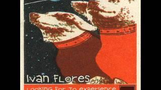 Ivan Flores - Looking For To Experience (Original Mix)