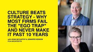 591: Culture Beats Strategy - Why Most Firms Fail The "Ego Trap" w/ Aran & Jennifer - FCA Architects