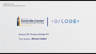 Decode SV Startup Success - Product Market Fit (Michael Seibel, Y Combinator) | UC Berkeley