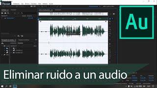 Audition || Eliminar ruido de forma fácil y rápida para principiantes (Explicado)[Re-subido][2021]