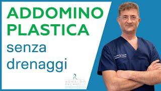 Addominoplastica senza drenaggi - Dr Arnaldo Paganelli Chirurgo Plastico