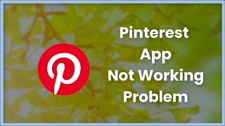 pinterest Not Working Problem Android & Ios - 2023